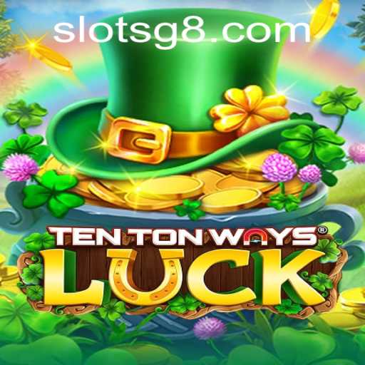 Exploring TenTonWaysLuck: The Latest Gaming Phenomenon with an SG8 Twist
